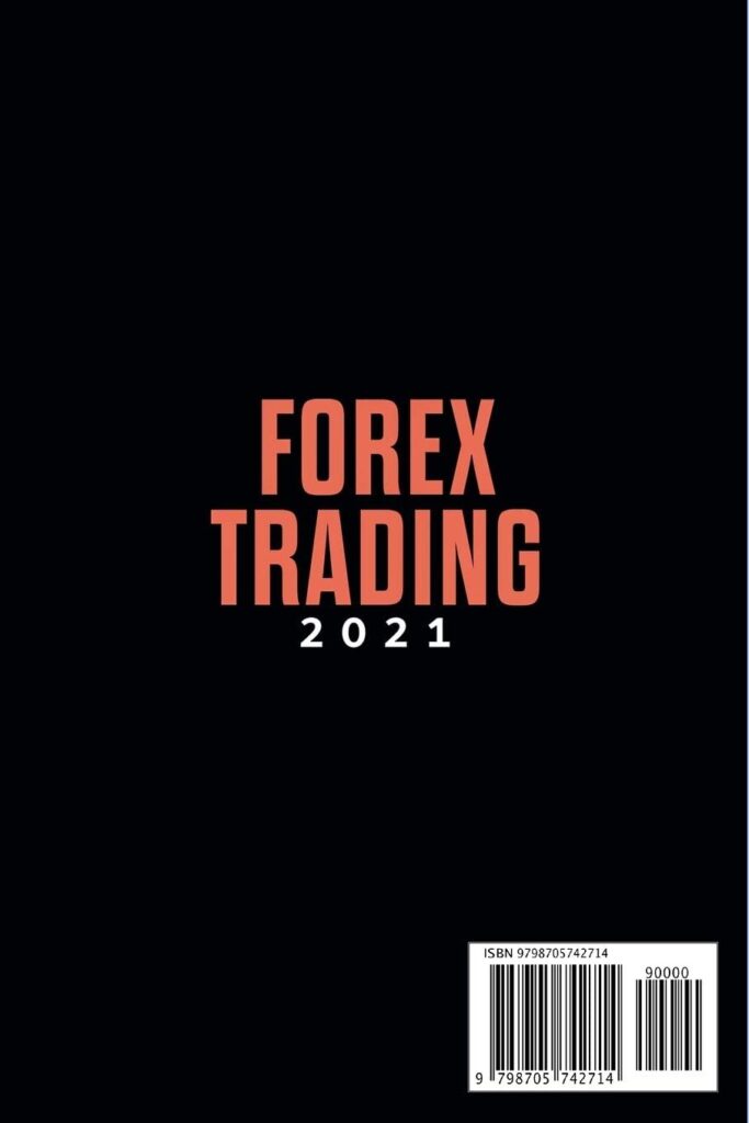 Forex Trading: Beginners’ Guide to the Best Swing and Day Trading Strategies, Tools, Tactics, and Psychology to Profit from Outstanding Short-Term Trading Opportunities on Currencies Pairs