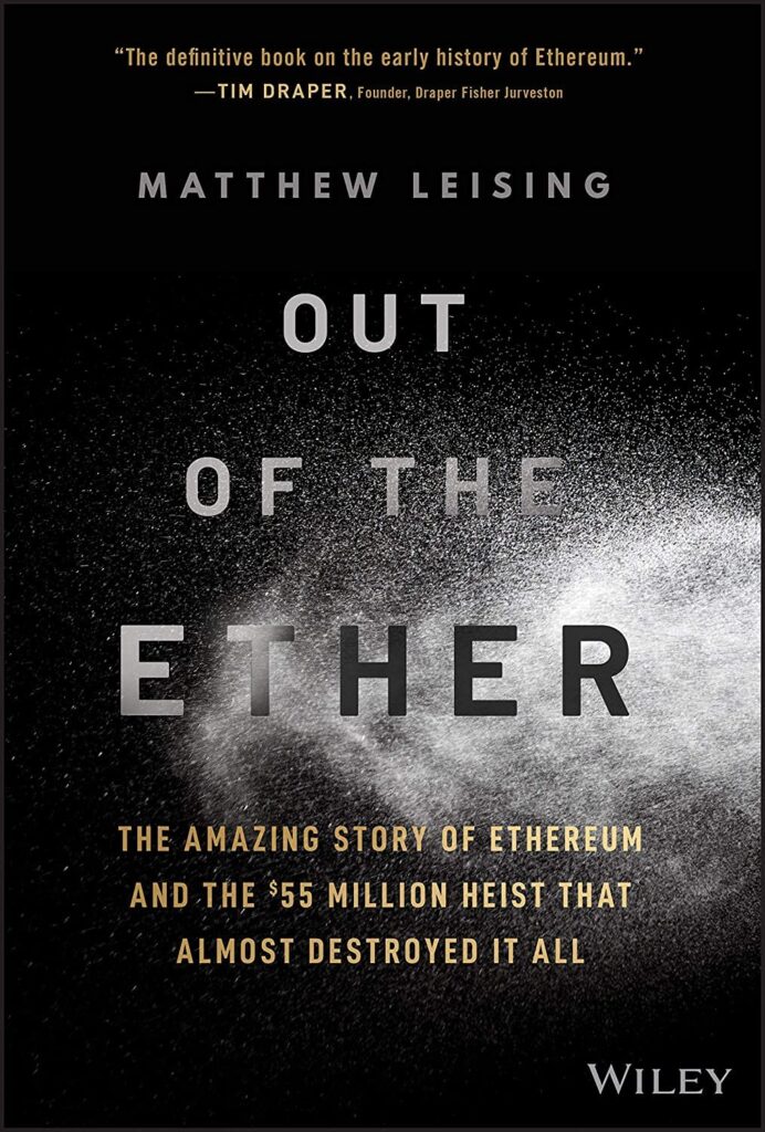 Out of the Ether: The Amazing Story of Ethereum and the $55 Million Heist that Almost Destroyed It All     1st Edition